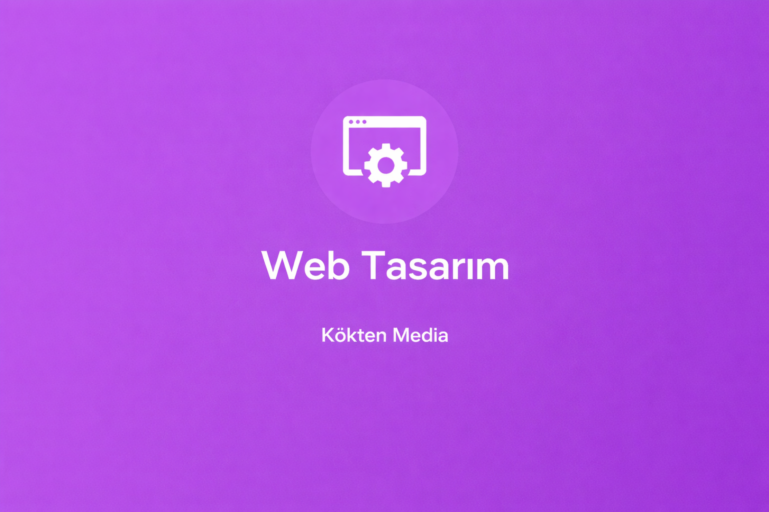 Web Tasarım Yaptırmadan Önce Bilmeniz Gerekenler 